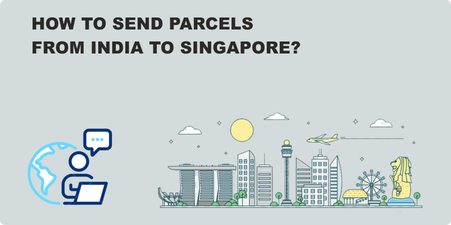 Ship your packages from India to Singapore